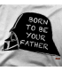 BORN TO BE YOUR FATHER