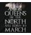 Queens in the North March