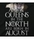 Queens in the North Agust